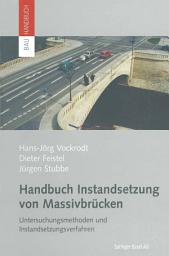 Icon image Handbuch Instandsetzung von Massivbrücken: Untersuchungsmethoden und Instandsetzungsverfahren