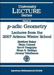 Icon image $p$-adic Geometry: Lectures from the 2007 Arizona Winter School