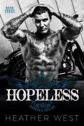 Icon image Hopeless (Book 3): A Bad Boy Motorcycle Club Romance