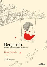 Icon image Benjamin: Poemas com desenhos e músicas