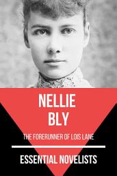 Icon image Essential Novelists - Nellie Bly: the forerunner of Lois Lane