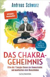 Icon image Das Chakra-Geheimnis: Öffne die 7 Energie-Ebenen des Bewusstseins und manifestiere dein Wunschleben - Mit exklusivem Zugang zu Bonus-Material