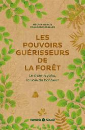 Icon image Les pouvoirs guérisseurs de la forêt