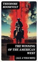 Icon image The Winning of the American West (All 4 Volumes)