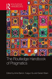 Icon image The Routledge Handbook of Pragmatics