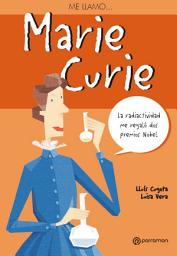 Icon image Me llamo Marie Curie