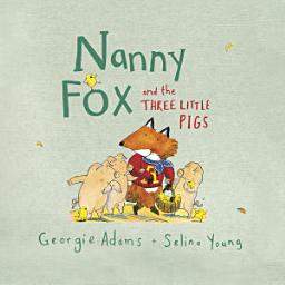 Icon image Nanny Fox and the Three Little Pigs