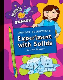 Icon image Junior Scientists: Experiment with Solids