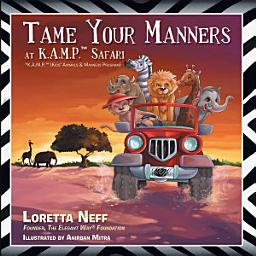 Icon image Tame Your Manners: At K.A.M.P.TM Safari