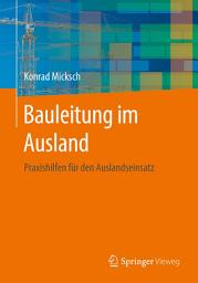 Icon image Bauleitung im Ausland: Praxishilfen für den Auslandseinsatz