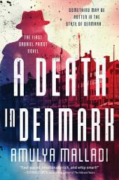 Icon image A Death in Denmark: The First Gabriel Præst Novel