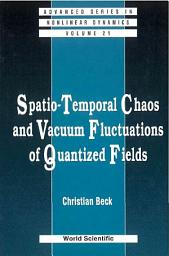 Icon image Spatio-temporal Chaos & Vacuum Fluctuations Of Quantized Fields