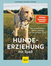 Icon image Hundeerziehung mit Spaß: Das beste Training - einfach, vielseitig, für Sie und Ihren Hund