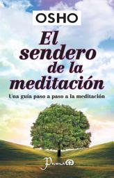 Icon image El sendero de la meditación: Una guía paso a paso a la meditación