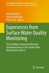 Icon image Experiences from Surface Water Quality Monitoring: The EU Water Framework Directive Implementation in the Catalan River Basin District (Part I)