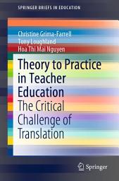 Icon image Theory to Practice in Teacher Education: The Critical Challenge of Translation