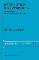 Icon image Retribution Reconsidered: More Essays in the Philosophy of Law