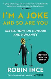 Icon image I'm a Joke and So Are You: Reflections on Humour and Humanity