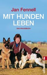 Icon image Mit Hunden leben: Das Praxisbuch