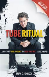 Icon image Tube Ritual: Jumpstart Your Journey to 5000 YouTube Subscribers