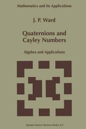 Icon image Quaternions and Cayley Numbers: Algebra and Applications