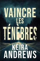 Icon image Vaincre les ténèbres: Volume 1