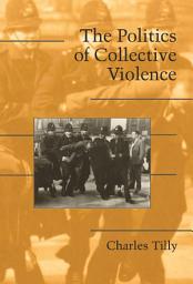 Icon image The Politics of Collective Violence