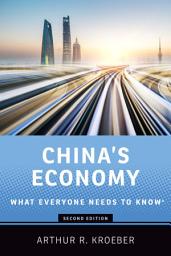 Icon image China's Economy: What Everyone Needs to Know®, Edition 2