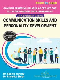 Icon image COMMUNICATION SKILLS AND PERSONALITY DEVELOPMENT: e-Book for B.A. 6th Semester for all U.P. State Universities as per common syllabus of NEP-2020