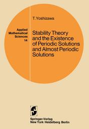 Icon image Applied Mathematical Sciences: Stability Theory and the Existence of Periodic Solutions and Almost Periodic Solutions