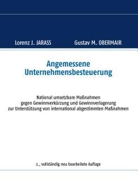 Icon image Angemessene Unternehmensbesteuerung: National umsetzbare Maßnahmen gegen Gewinnverkürzung und Gewinnverlagerung zur Unterstützung von international abgestimmten Maßnahmen, Ausgabe 3