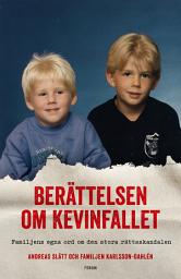 Icon image Berättelsen om Kevinfallet : familjens egna ord om den stora rättsskandalen