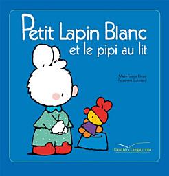 Icon image Petit Lapin Blanc et le pipi au lit