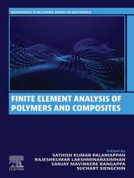 Icon image Finite Element Analysis of Polymers and Composites