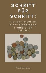 Icon image Schritt für Schritt: Der Schlüssel zu einer glänzenden finanziellen Zukunft