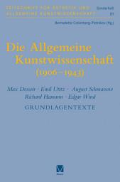 Icon image Die Allgemeine Kunstwissenschaft (1906-1943). Band 2: Max Dessoir – Emil Utitz – August Schmarsow – Richard Hamann – Edgar Wind. Grundlagentexte