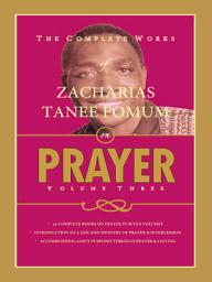 Icon image The Complete Works of Zacharias Tanee Fomum on Prayer (Volume 3)