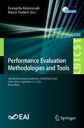 Icon image Performance Evaluation Methodologies and Tools: 16th EAI International Conference, VALUETOOLS 2023, Crete, Greece, September 6–7, 2023, Proceedings