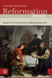 Icon image Reformation heute: Band I: Protestantische Bildungsakzente