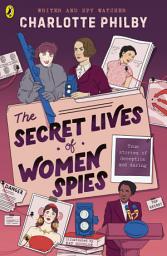 Icon image The Secret Lives of Women Spies