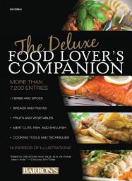 Icon image The Deluxe Food Lover's Companion: Edition 2