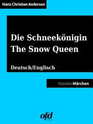 Icon image Die Schneekönigin - The Snow Queen: Märchen zum Lesen und Vorlesen - zweisprachig: deutsch/englisch - bilingual: German/English