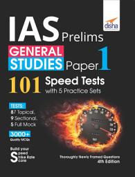 Icon image IAS Prelims General Studies Paper 1 - 101 Speed Tests with 5 Practice Sets - 4th Edition