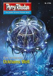 Icon image Perry Rhodan 2795: Ockhams Welt: Perry Rhodan-Zyklus "Das Atopische Tribunal"