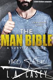 Icon image THE MAN BIBLE: A SURVIVAL GUIDE (Slater Brothers, #6.5)