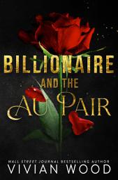 Icon image Billionaire and the Au Pair: A Single Dad-Nanny Beauty and the Beast Box Set