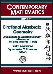 Icon image Birational Algebraic Geometry: A Conference on Algebraic Geometry in Memory of Wei-Liang Chow (1911-1995), April 11-14, 1996, Japan-U.S. Mathematics Institute, Johns Hopkins University