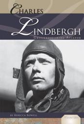 Icon image Charles Lindbergh: Groundbreaking Aviator: Groundbreaking Aviator