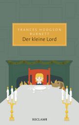 Icon image Der kleine Lord: Reclam Taschenbuch