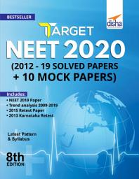 Icon image Target NEET 2020 (2019 - 12 Solved Papers + 10 Mock Papers) 8th Edition